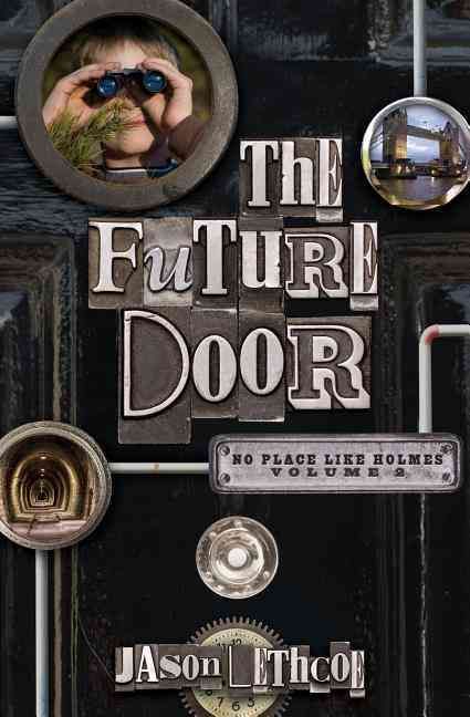 The Future Door By Jason Lethcoe 9781400317301 (Paperback)
