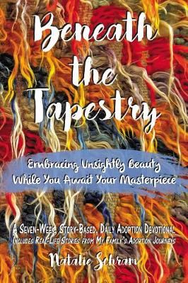 Beneath the Tapestry By Natalie Schram 9781400324453 (Hardback)