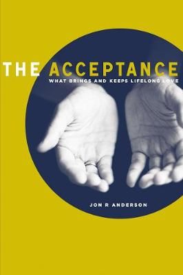 Acceptance By Jon R. Anderson 9781400328185 (Hardback)