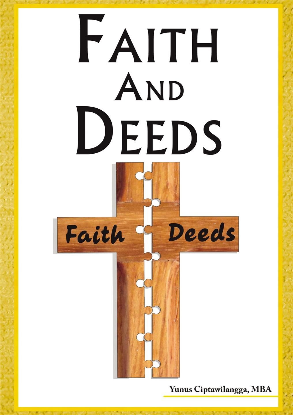 Faith and Deeds By Ciptawilangga, Dr. Yunus 9781400330881 (Paperback)
