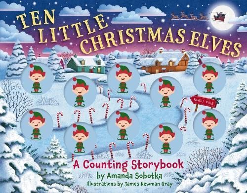 Ten Little Christmas Elves By Amanda Sobotka 9781400346127