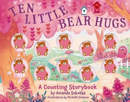 Ten Little Bear Hugs By Amanda Sobotka 9781400346844 (Board book)