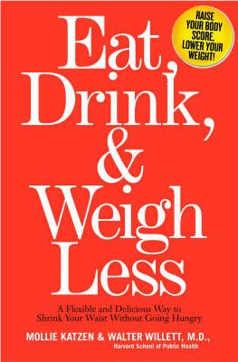 Eat, Drink And Weigh Less By Mollie Katzen 9781401308926 (Paperback)
