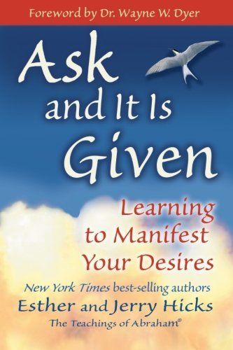 Ask and It Is Given By Abraham, Esther Hicks, Jerry Hicks (Paperback)