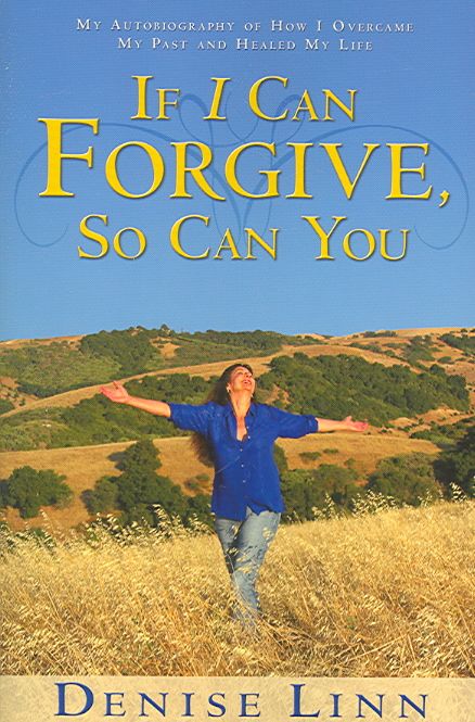 If I Can Forgive, So Can You By Denise Linn 9781401908881 (Paperback)
