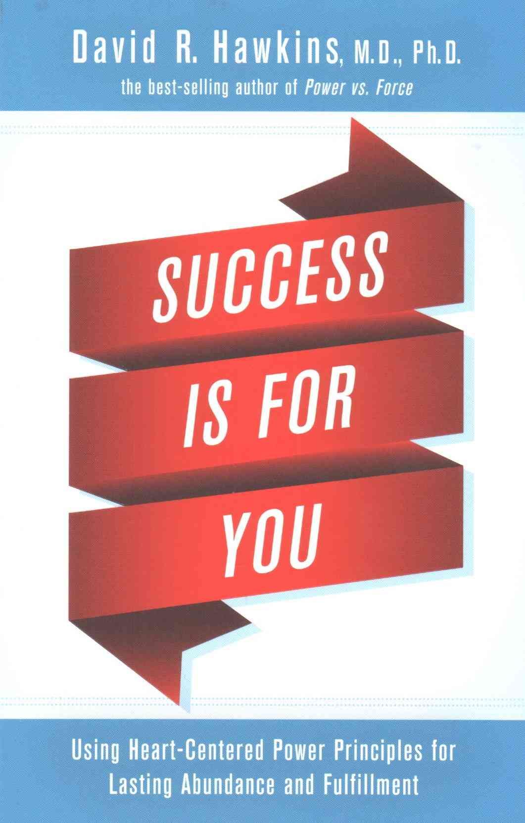 Success Is for You By David R. Hawkins 9781401951511 (Paperback)
