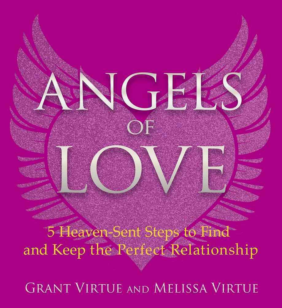 Angels of Love By Grant Virtue, Melissa Virtue 9781401951597