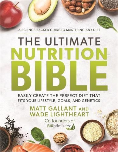 The Ultimate Nutrition Bible By Matt Gallant 9781401974541 (Hardback)
