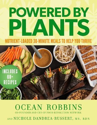 Powered by Plants By Ocean Robbins, Nichole Dandraea-Russert