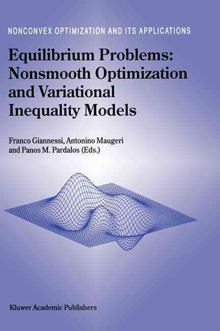 Equilibrium Problems By F. Giannessi, A. Maugeri, P. M. Pardalos