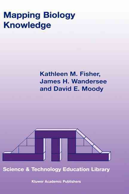 Mapping Biology Knowledge By K. Fisher, J.H. Wandersee, D.E. Moody