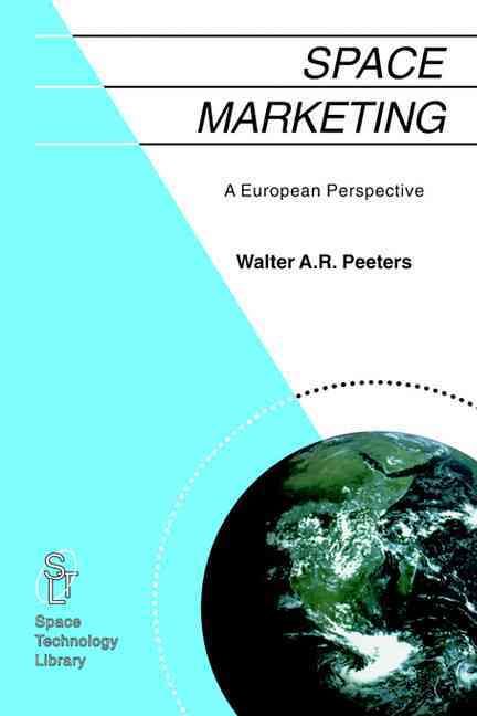 Space Marketing By W. Peeters 9781402003752 (Paperback)