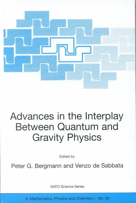 Advances in the Interplay Between Quantum and Gravity Physics