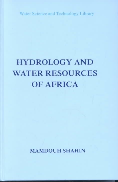 Hydrology and Water Resources of Africa By Mamdouh Shahin (Hardback)