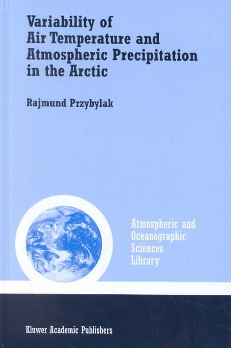 Variability of Air Temperature and Atmospheric Precipitation During a Period of Instrumental Observations in the Arctic