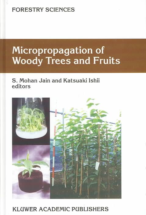 Micropropagation of Woody Trees and Fruits 9781402011351 (Paperback)