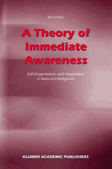 A Theory of Immediate Awareness By Myrna Estep 9781402011863