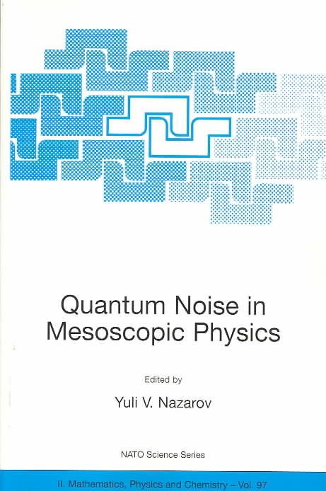 Quantum Noise in Mesoscopic Physics 9781402012402 (Paperback)
