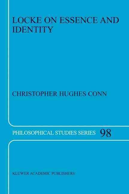 Locke on Essence and Identity By Christopher Hughes Conn 9781402016707