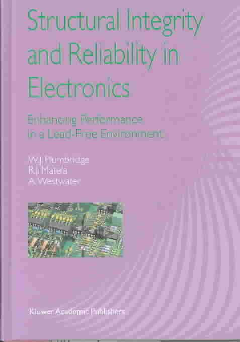 Structural Integrity and Reliability in Electronics 9781402017650