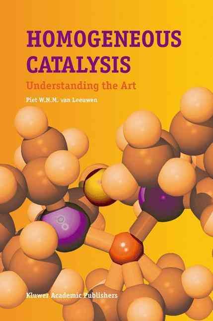 Homogeneous Catalysis By P. W. N. M. van Leeuwen 9781402019999