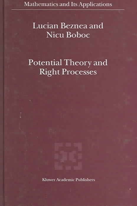 Potential Theory and Right Processes By Lucian Beznea, Nicu Boboc