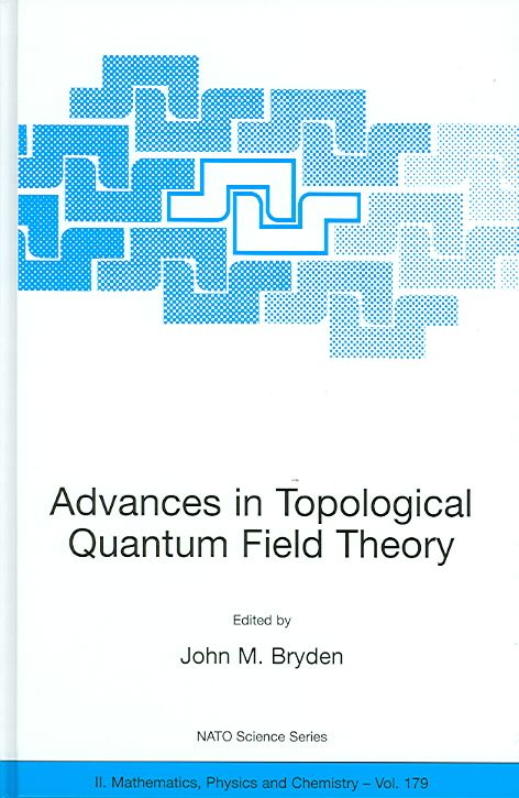 Advances in Topological Quantum Field Theory 9781402027703 (Hardback)