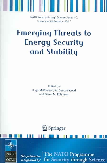 Emerging Threats to Energy Security and Stability 9781402035685