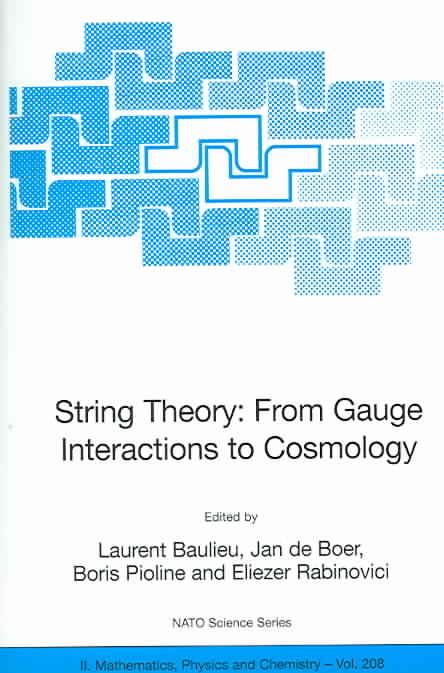 String Theory: From Gauge Interactions to Cosmology 9781402037320