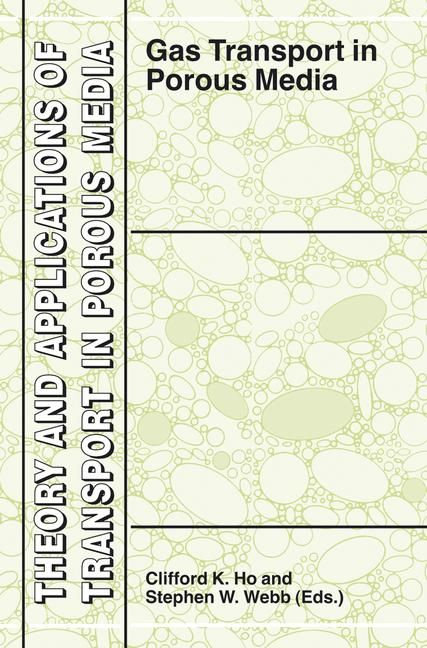 Gas Transport in Porous Media By Clifford K. Ho, S. W. Webb (Hardback)