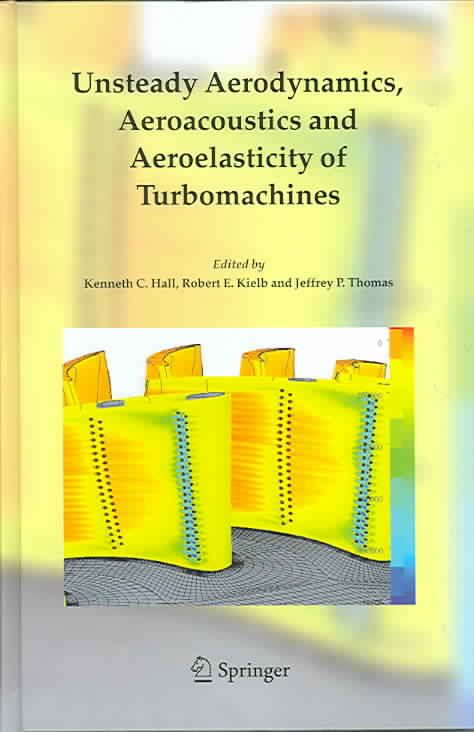 Unsteady Aerodynamics, Aeroacoustics and Aeroelasticity of Turbomachines