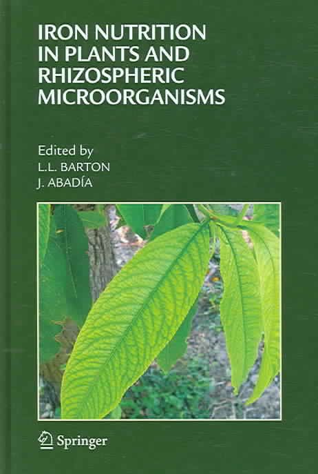 Iron Nutrition in Plants and Rhizospheric Microorganisms 9781402047428