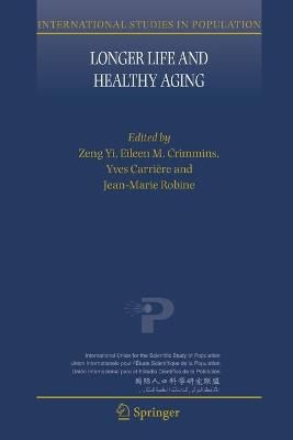 Longer Life and Healthy Aging By Yi Zeng 9781402047916 (Paperback)