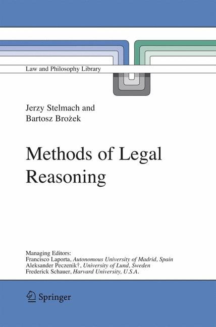 Methods of Legal Reasoning By Jerzy Stelmach, Bartosz Brozek