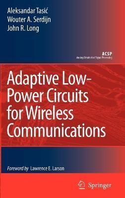 Adaptive Low-Power Circuits for Wireless Communications 9781402052491