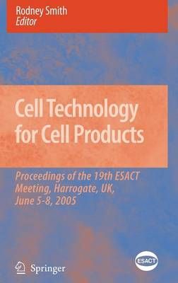 Cell Technology for Cell Products 9781402054754 (Hardback)