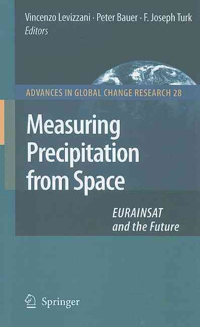 Measuring Precipitation from Space 9781402058349 (Hardback)