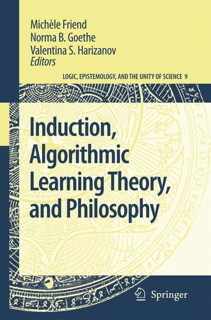 Induction, Algorithmic Learning Theory, and Philosophy 9781402061264