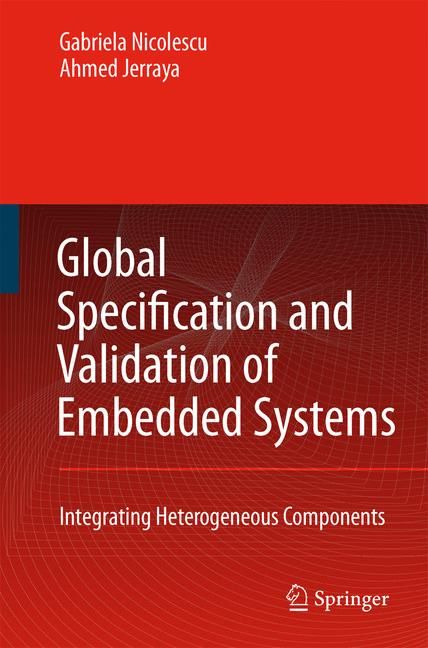 Global Specification and Validation of Embedded Systems 9781402061516