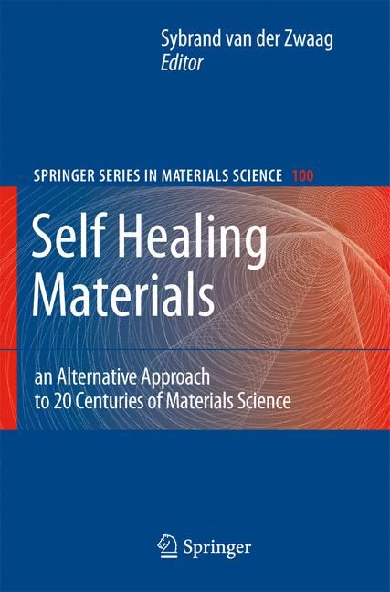 Self Healing Materials By Sybrand van der Zwaag (editor) 9781402062490