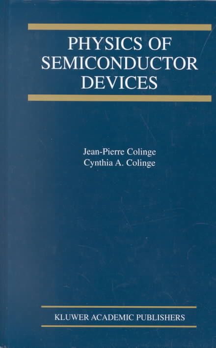 Physics of Semiconductor Devices By Jean-Pierre Colinge, C. A. Colinge