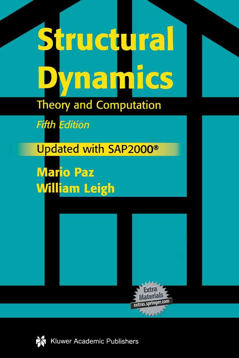 Structural Dynamics By Mario Paz, William E. Leigh 9781402076671