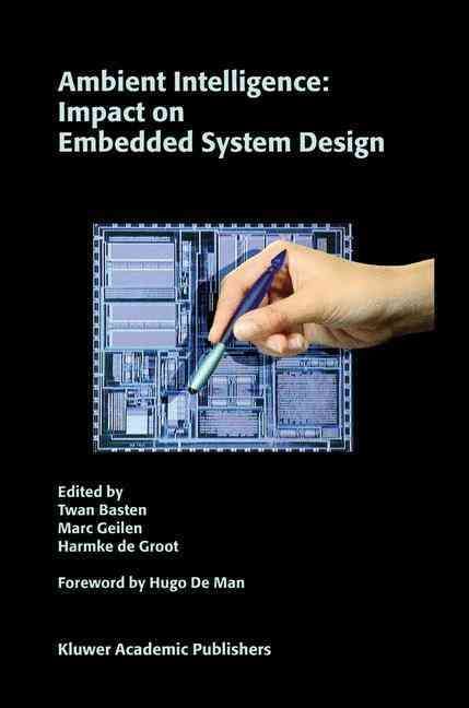Ambient Intelligence By Twan Basten, Marc Geilen, Harmke de Groot