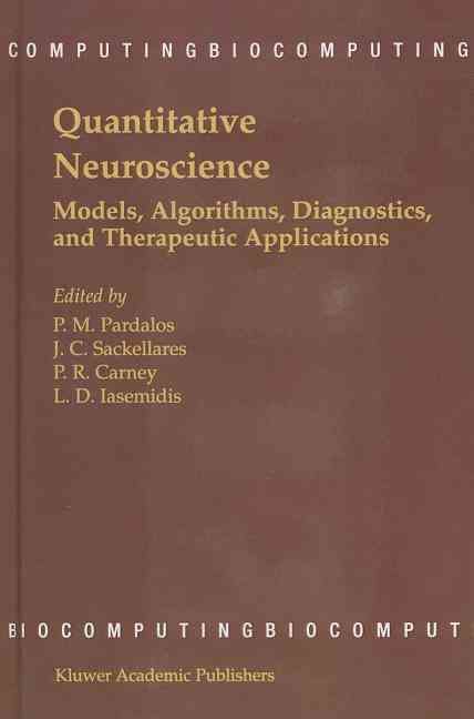 Quantitative Neuroscience By P. M. Pardalos 9781402077517 (Hardback)