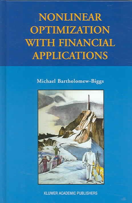 Nonlinear Optimization With Financial Applications 9781402081101