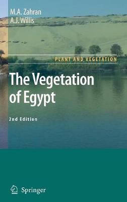 The Vegetation of Egypt By M. A. Zahran, A. J. Willis 9781402087554