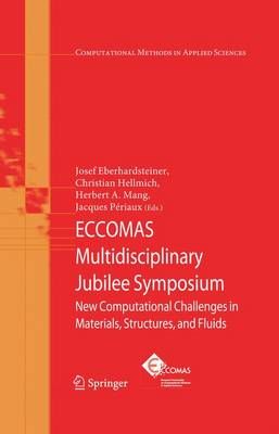 ECCOMAS Multidisciplinary Jubilee Symposium : New Computational Challenges in Materials, Structures, and Fluids