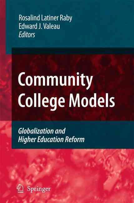 Community College Models By Rosalind Latiner Raby, Edward James Valeau