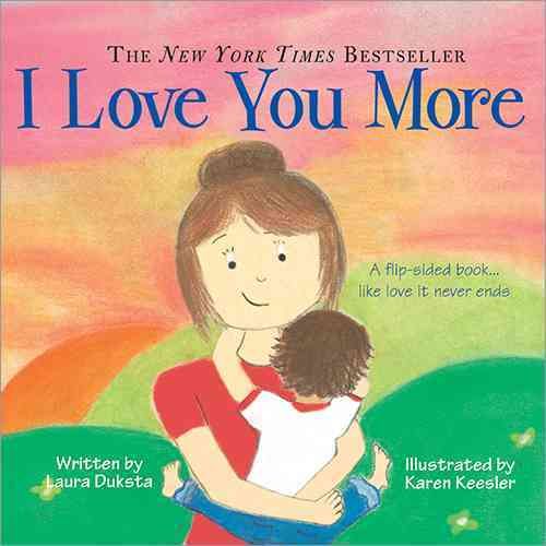 I Love You More By Laura Duksta, Karen Keesler (illustrator)
