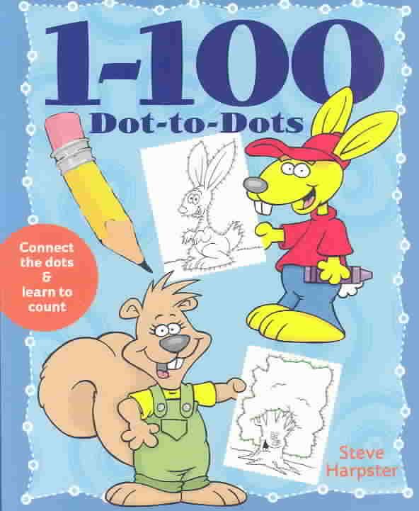 1-100 Dot-to-Dots By Steve Harpster 9781402707148 (Paperback)